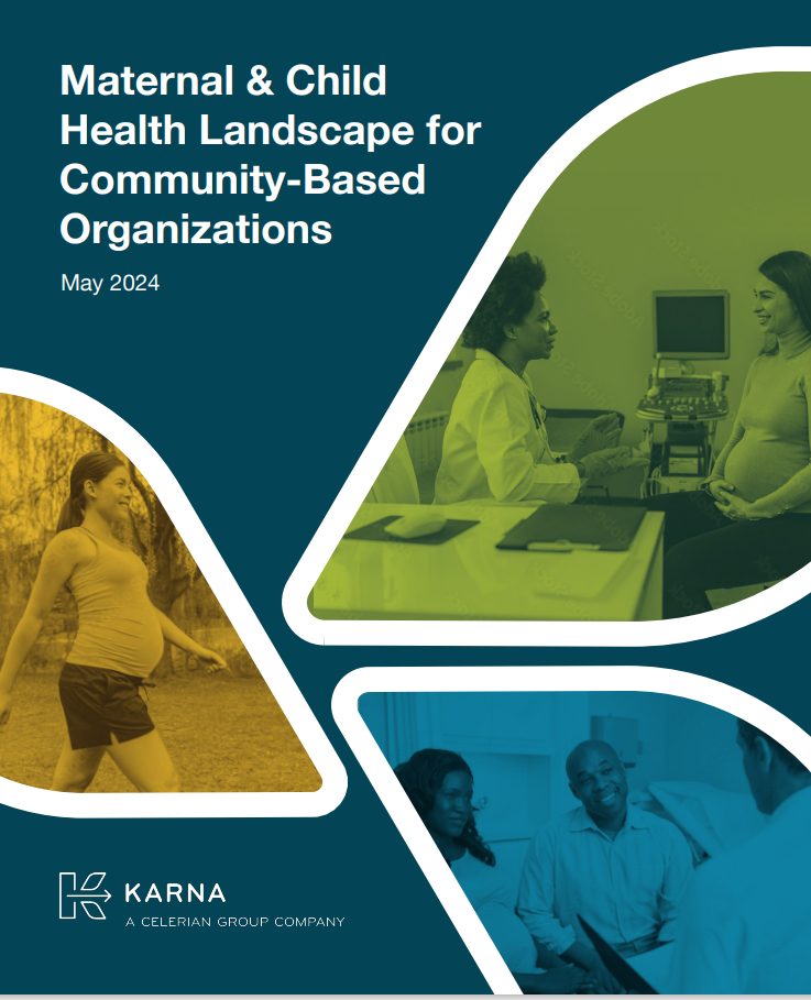REPORT: Maternal & Child Health Landscape for Community-Based Organizations